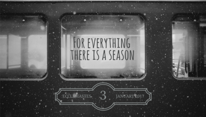 For Everything There Is A Season