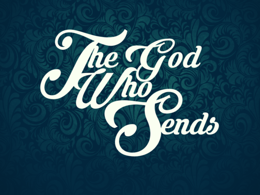 The God Who Sends - Missions Month