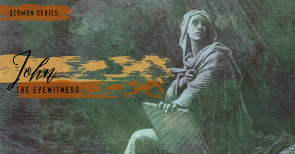 John: The Eyewitness